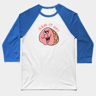 Ham It Up - Punny Retro Scratch N' Sniff Sticker Baseball T-Shirt